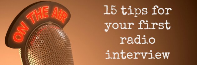 15 tips for your first radio interview