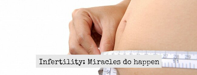 Infertility roundup miracles
