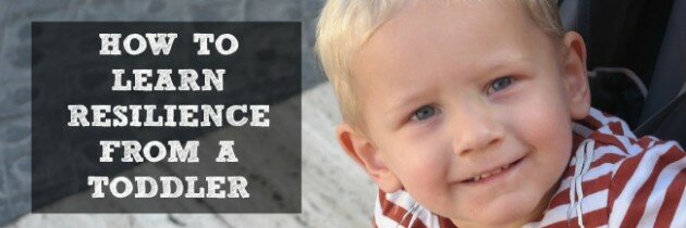 How to learn resilience from a toddler
